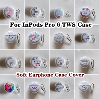 【คุณภาพสูง】เคสหูฟัง แบบนิ่ม แบบใส ลายการ์ตูน สําหรับ InPods Pro 6 TWS Pro6