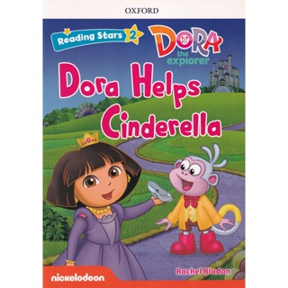 Bundanjai (หนังสือ) Reading Stars 2 : Dora the Explorer : Dora Helps Cinderella (P)