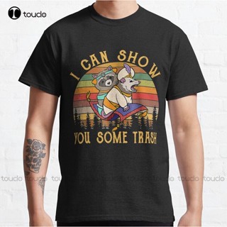 เสื้อยืด พิมพ์ลาย I Can Show You Some Trash Racoon Possum สไตล์วินเทจ คลาสสิก ขนาดใหญ่ สําหรับผู้ชาย และผู้หญิง