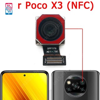 กล้องหลัง สําหรับ Xiaomi Mi Poco X3 NFC มุมมองด้านหลังหลัก โมดูลกล้องขนาดใหญ่ อะไหล่ซ่อม ยืดหยุ่น