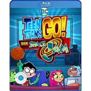 แผ่น Bluray หนังใหม่ Teen Titans Go! See Space Jam (2021) (เสียง Eng/ไทย | ซับ Eng/ ไทย) หนัง บลูเรย์