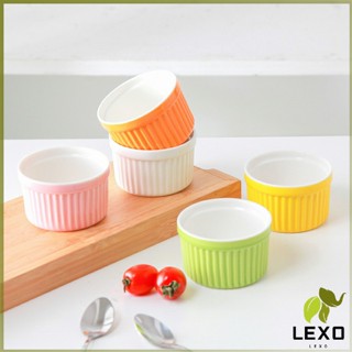 LEXO ถ้วยพุดดิ้ง สีสันแคนดี้ ชามเซรามิค  ทนต่ออุณหภูมิสูง Baking mold