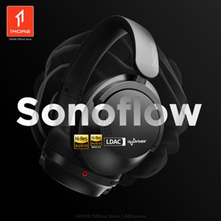 1more SonoFlow หูฟังบลูทูธไร้สาย ANC Hi-Res LDAC AAC 12 EQ แบตเตอรี่ 70H เชื่อมต่อ 2 อุปกรณ์ ไมโครโฟน 5 ชิ้น