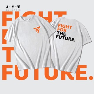  เสื้อยืด ใหม่ Fight For The Future เสื้อยืด คุณภาพ ผ้าเนื้อดี ไม่สาก ไม่บาง สกรีนสวย เสื้อยืด RB SCREENsize: S-5XL