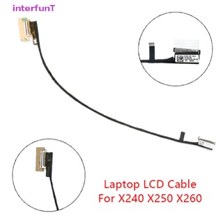 [InterfunT] สายเคเบิลหน้าจอแล็ปท็อป LCD 30 Pin สําหรับ Lenovo ThinkPad X240 X250 X260 SC10K41899 DC02C007420 01aw438 [ใหม่]