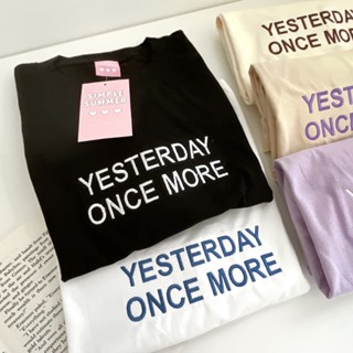 S228 เสื้อยืด oversize ผ้าคอตตอน สไตล์มินิมอล ปัก yesterday once more