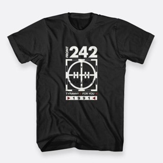 เวรเอ้ย  ใหม่ เสื้อยืดลําลอง แขนสั้น พิมพ์ลาย Front 242 Tyranny For You Mhfhjn27Gdhhff82 สําหรับผู้ชาย