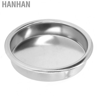 Hanhan Blind Filter Stainless Steel Wear Resistant Rust Proof 2.3in Coffee Machine Ba