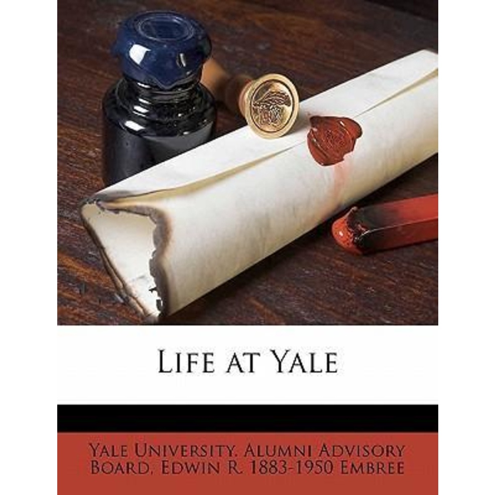 ชีวิตที่ Yale โดย Yale University Alumni Advisory Board (ฉบับสหรัฐอเมริกาปกอ่อน)