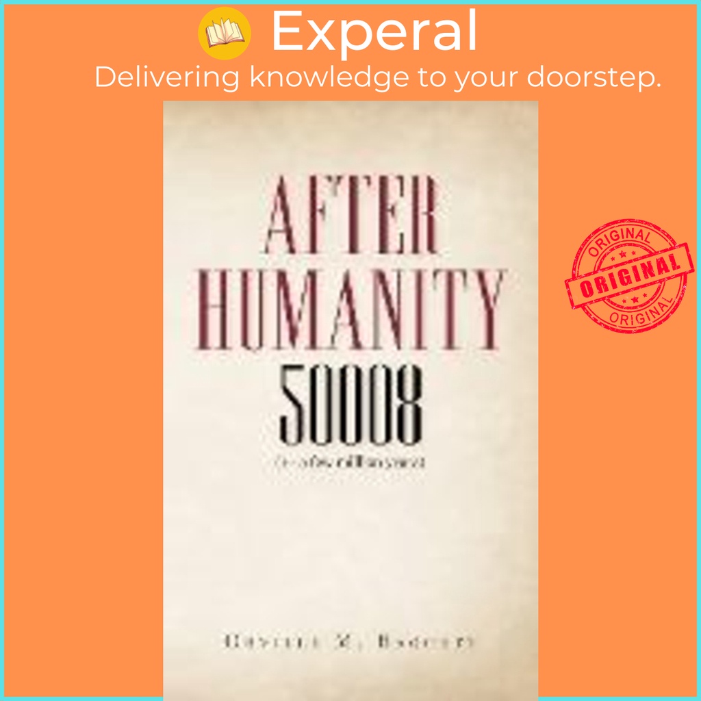 After Humanity 50008 : (+- A Few Million Years) โดย Orville M Baggett (ฉบับสหรัฐอเมริกาปกอ่อน)
