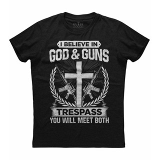 ขายดี I Believe In God &amp; Guns Trespass You Will Meet Both. เสื้อยืด พิมพ์ลาย Gun Owner Phrase เสื้อยืด คอกลม แขนสั้น ผ้าฝ้าย แฟชั่นฤดูร้อน สําหรับผู้ชาย 295257