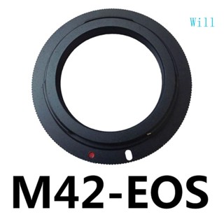 Will อะแดปเตอร์เมาท์เลนส์ M42 สําหรับกล้อง DSLR M42 Infinity Focus Fits for 5DIII 5DII 5D 6D 7D 60D