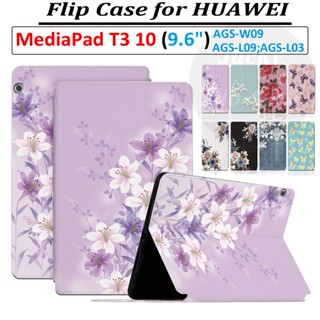 เคสหนัง PU ฝาพับ ลายดอกไม้ กันเหงื่อ คุณภาพสูง สําหรับ Huawei MediaPad T3 10 9.6 นิ้ว MediaPad T AGS-L09 AGS-W09 AGS-L03