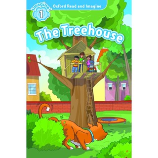 Bundanjai (หนังสือภาษา) Oxford Read and Imagine 1 : The Treehouse (P)