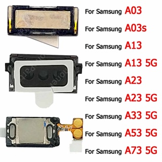 อะไหล่ลําโพงหูฟังในตัว สําหรับ Samsung Galaxy A53 A73 5G A03 A03s A13 A23 A33