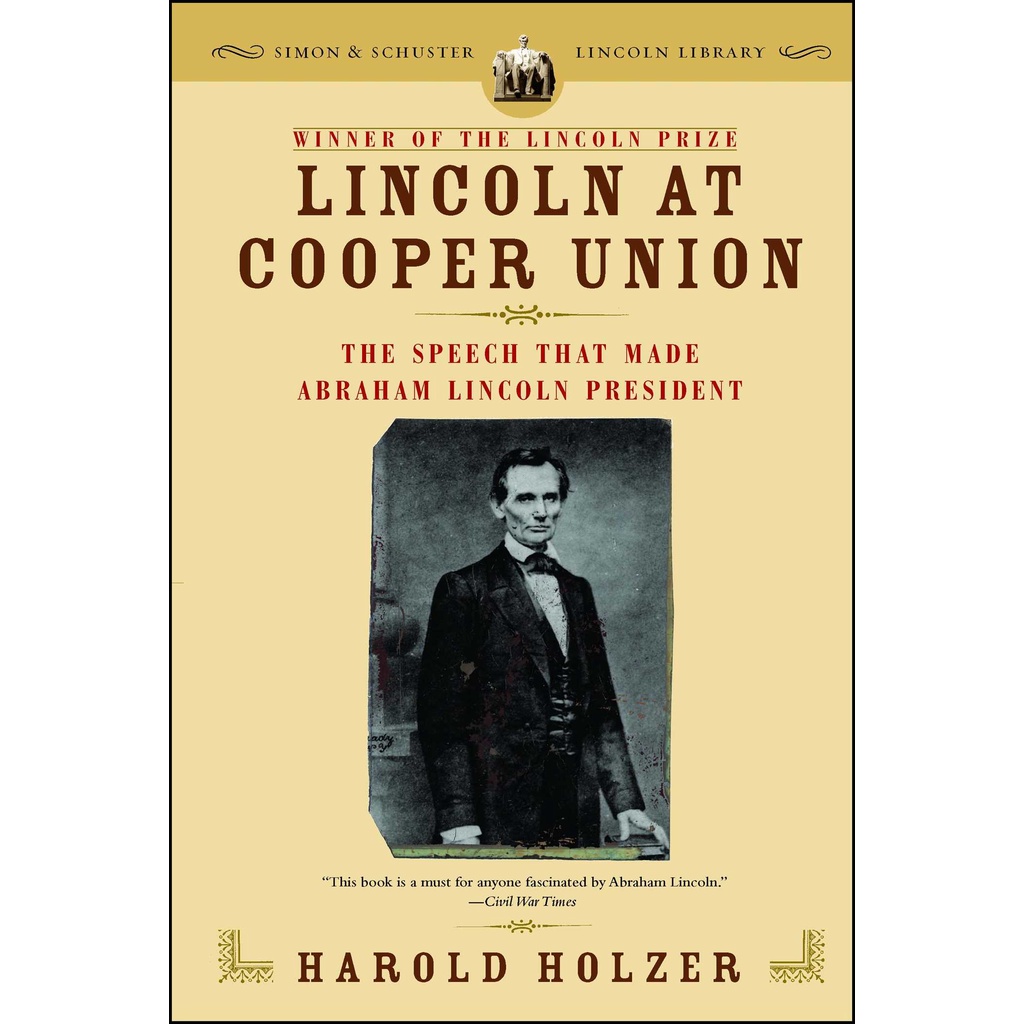 Lincoln ที่ Cooper Union - The Speech That Made Abraham Lincoln President โดย Harold Holzer (ฉบับสหร