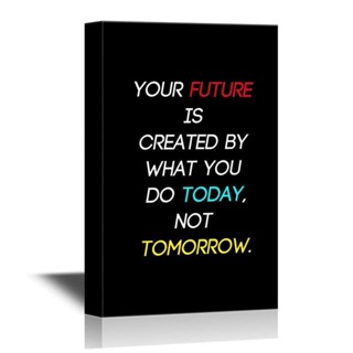 ภาพวาดผ้าใบ รูปคําคม Your Future Is Created By What You Do Today Not Tomor 0415pm สําหรับตกแต่งผนังบ้าน