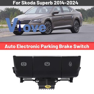 อะไหล่สวิตช์เบรกจอดรถยนต์ไฟฟ้า แบบเปลี่ยน สําหรับ Skoda Superb 2014-2024 3VD927225