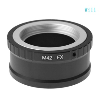 Will แหวนอะแดปเตอร์เลนส์ M42-FX M42 อะลูมิเนียม ปรับได้ สําหรับ X Mount Fuji X-Pro1 X-M1 X-E1 X-E2