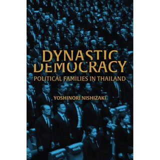 Dynastic Democracy: Political Families in Thailand