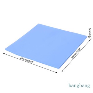 Bang แผ่นซิลิโคนฮีทซิงค์ระบายความร้อน CPU 100x100x3 มม.