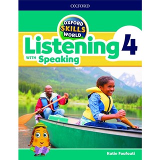 Bundanjai (หนังสือเรียนภาษาอังกฤษ Oxford) Oxford Skills World Listening with Speaking 4 : Student Book /Workbook (P)