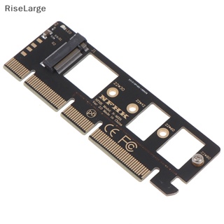 [RiseLarge] อะแดปเตอร์แปลงการ์ด PCIe NVMe m.2 ngff ssd เป็น pci-e pci express 3.0 x4 x8 x16