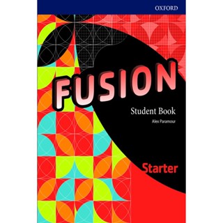 Bundanjai (หนังสือเรียนภาษาอังกฤษ Oxford) Fusion Starter : Student Book (P)