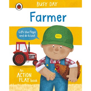 หนังสืออังกฤษใหม่ Busy Day: Farmer : An action play book (Busy Day) (Board Book) [Hardcover]