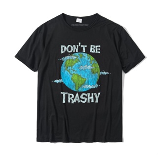 เสื้อยืด ผ้าฝ้าย ขนาดใหญ่ พิมพ์ลาย Dont Be Trashy Recycle Save Our Earth Climat สไตล์วินเทจ สําหรับผู้ชาย