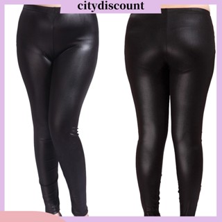 &lt;citydiscount&gt; กางเกงเลกกิ้งขายาว หนังเทียม ทรงสกินนี่ ยืดหยุ่น พลัสไซซ์ สําหรับผู้หญิง