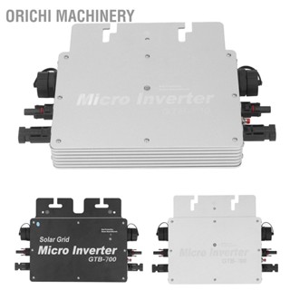 Orichi Machinery Grid Tie Micro Inverter 700W IP65 WiFi ควบคุมแรงดันไฟฟ้าการระบุอัตโนมัติ Solar Microinverter 120V 230V