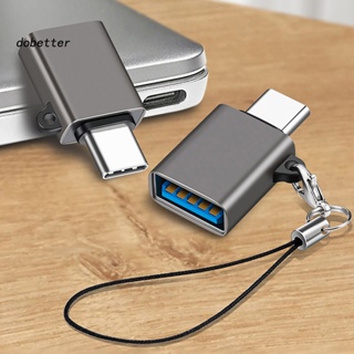 &lt;Dobetter&gt; อะแดปเตอร์ปลั๊กเสียบ OTG Type-C เป็น USB32 USB-C OTG อเนกประสงค์ สําหรับสมาร์ทโฟน