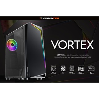 Case ATX เคสคอมพิวเตอร์ พร้อมพัดลม RGB 1 ตัว Xigmatek VORTEX โคตรคุ้ม.