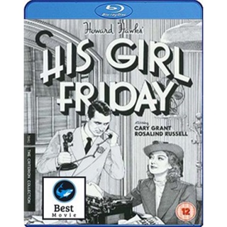 แผ่นบลูเรย์ หนังใหม่ His Girl Friday (1940) ภาพ ขาว-ดำ (เสียง Eng 1.0 | ซับ Eng/ไทย) บลูเรย์หนัง