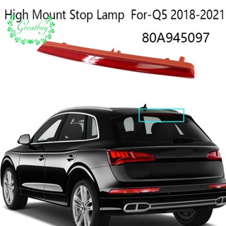 1 ชิ้น 80A945097 ไฟเบรก LED ดวงที่ 3 สีแดง อุปกรณ์เสริม สําหรับรถยนต์ Audi Q5 2018-2021