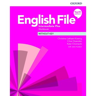 Bundanjai (หนังสือเรียนภาษาอังกฤษ Oxford) English File 4th ED Intermediate Plus : Workbook Without Key (P)