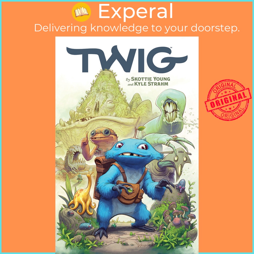 Twig, เล่ม 1 โดย Skotye Young,Kyle Strahm (ฉบับสหรัฐอเมริกาปกอ่อน)