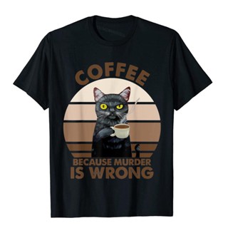 เสื้อยืด พิมพ์ลายแมวกาแฟ Because Murder Is Wrongs สไตล์ฮาราจูกุ สําหรับผู้ชาย