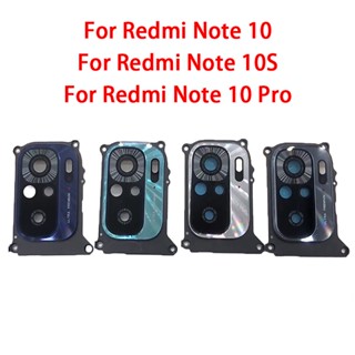  สําหรับ Redmi Note 10 Note10 Pro 10S ใหม่ ด้านหลัง เลนส์กล้อง กระจก ด้านหลัง พร้อมกรอบครอบวงกลม พร้อมกาวที่ครอบคลุม