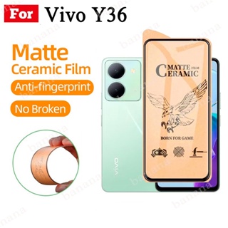 ฟิล์มกระจกนิรภัยกันรอยหน้าจอเซรามิค ผิวด้าน สําหรับ Vivo Y36 Y35 Y16 Y02s Y22 Y22s Y76 Y72 Y73 5G Y21 Y21S Y21T Y33s Y33T Y19