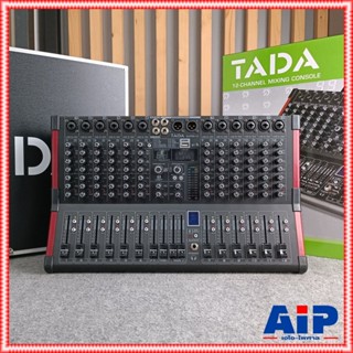 TADA SUPER-12 MIXER พร้อม RACK มิกเซอร์อนาล็อก 12 แชนแนล เอฟเฟคแท้ ซูเปอร์ ธาดา SUPER 12 SUPER12 เอไอ-ไพศาล