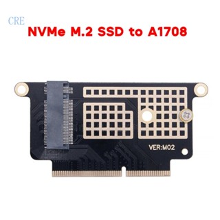 Cre NVMe M 2 SSD อะแดปเตอร์ สําหรับแล็ปท็อป 2016 2017 13 A1708 รองรับ 2230 2242 SSD