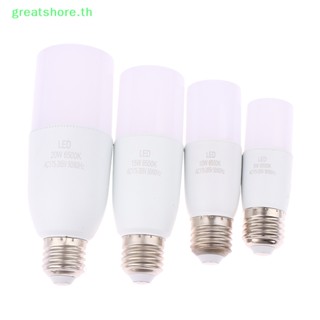 Greatshore หลอดไฟ Led 5 10 15 20W E27 AC 220V สําหรับตกแต่งบ้าน ออฟฟิศ 1 ชิ้น