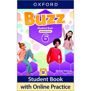 Bundanjai (หนังสือเรียนภาษาอังกฤษ Oxford) Buzz 6 : Student Book with Online Practice (P)