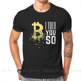 เสื้อยืดผ้าฝ้ายพิมพ์ลาย【COD】 เสื้อยืดคอกลม พิมพ์ลาย I Told You Bitcoin Cryptocurrency สไตล์วินเทจ ฮาราจูกุ สําหรับผู้ชาย