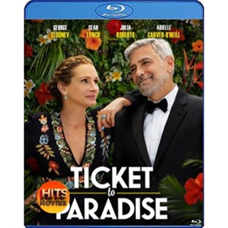 Bluray บลูเรย์ Ticket to Paradise (2022) ตั๋วรักสู่พาราไดซ์ (เสียง Eng 7.1 /ไทย | ซับ Eng/ไทย) Bluray บลูเรย์