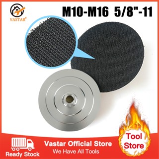 Vastar ตีนตุ๊กแก หนามเตย แผ่นติดผ้าทราย 3-4 นิ้ว เกลียว M14 M10 M16 5/8-11 ใส่หินเจียร ได้