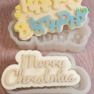 แม่พิมพ์ซิลิโคน โพลิเมอร์ ละลายขี้ผึ้ง ลาย Merry Christmas Happy Birthday สีดํา