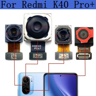 กล้องหน้า หลัง แบบยืดหยุ่น กว้างพิเศษ สําหรับ Xiaomi Redmi K40 Pro+ Plus